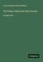 Lucia Prudence Hall Woodbury, The Potato Child; And Other Stories, in large print, Antigonos. Dunkelgrüner Hintergrund., Buch
