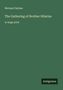 "Michael Fairless, The Gathering of Brother Hilarius, in large print, Antigonos." Grünes Cover, schlichtes Design., Buch