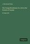 J. Macdonald Oxley, "The Young Woodsman; Or, Life in the Forests of Canada", in großer Schrift. Unten rechts "Antigonos"., Buch