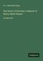 Titel: "The Secret of Heroism; A Memoir of Henry Albert Harper" von W. L. Mackenzie King, Verlag: Antigonos., Buch