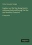 Walter Alexander Raleigh: England and the War; Being Sundry Addresses Delivered During The War And Now First Collected, Buch, Buch