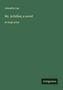 Jennette Lee, Mr. Achilles; a novel, in large print. Dunkelgrüner Hintergrund, "Antigonos" klein unten rechts., Buch