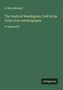 S. Weir Mitchell: The Youth of Washington; Told in the Form of an Autobiography, Buch, Buch
