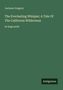 Titel: "The Everlasting Whisper; A Tale Of The California Wilderness" von Jackson Gregory. "in large print". Unten steht "Antigonos"., Buch