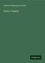Johann Wolfgang von Goethe: Goethe, J: Faust; a tragedy, Buch