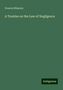 Francis Wharton: Wharton, F: Treatise on the Law of Negligence, Buch