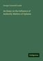 George Cornewall Lewis: Lewis, G: Essay on the Influence of Authority Matters of Opi, Buch