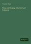 Friedrich Wieck: Wieck, F: Piano and Singing, Didactical and Polemical, Buch