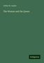 Arthur W. Austin: Austin, A: Woman and the Queen, Buch