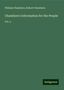 William Chambers: Chambers's Information for the People, Buch