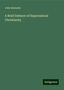 John Kennedy: A Brief Defence of Supernatural Christianity, Buch