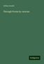 Arthur Arnold: Through Persia by caravan, Buch