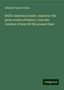 William Francis Collier: Willis' historical reader, based on The great events of history, from the creation of man till the present time, Buch