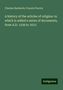 Charles Hardwick: A history of the articles of religion: to which is added a series of documents, from A.D. 1236 to 1615, Buch