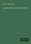 William Cullen Bryant: A popular history of the United States, Buch