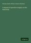 Thomas Smith: A manual of operative surgery on the dead body, Buch