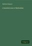 Matthew Simpson: A hundred years of Methodism, Buch