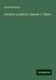 Horace Greeley: Letter to a poltician. Samuel J. Tilden, Buch