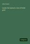 Alfred Austin: Leszko the bastard: a tale of Polish grief, Buch