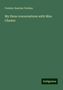 Frederic Beecher Perkins: My three conversations with Miss Chester, Buch