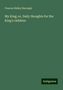 Frances Ridley Havergal: My King; or, Daily thoughts for the King's children, Buch