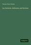 Thomas Henry Huxley: Lay Sermons, Addresses, and Reviews, Buch