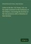 Edward Bouverie Pusey: Letter to the Rev. E.B. Pusey, D.D.: on his unfair treatment of the testimony of the Fathers, concerning the doctrine of the real presence; with a refutation of that doctrine, Buch