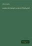 Alfred Austin: Leszko the bastard: a tale of Polish grief, Buch