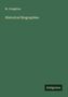 M. Creighton: Historical Biographies, Buch