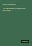 George Linnaeus Banks: The Watchmaker's Daughter and Other Tales, Buch