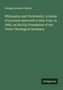Text: "George Sylvester Morris. Philosophy and Christianity. A Series of Lectures... Union Theological Seminary. Antigonos.", Buch
