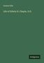 Sumner Ellis: Life of Edwin H. Chapin, D.D., Buch