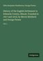 Elihu Benjamin Washburne: History of the English Settlement in Edwards County, Illinois. Founded in 1817 and 1818, by Morris Birkbeck and George Flower, Buch