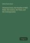 Edwin Paxton Hood: Christmas Evans, the Preacher of Wild Wales. His Country, His Times, and His Contemporaries, Buch
