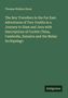 Thomas Wallace Knox: The Boy Travellers in the Far East. Adventures of Two Youths in a Journey to Siam and Java with Descriptions of Cochin China, Cambodia, Sumatra and the Malay Archipelago, Buch