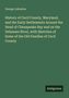 George Johnston: History of Cecil County, Maryland, and the Early Settlements Around the Head of Chesapeake Bay and on the Delaware River, with Sketches of Some of the Old Families of Cecil County, Buch