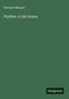 Florence Marryat: Phyllida. A Life Drama, Buch