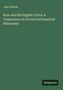John Watson: Kant and His English Critics. A Comparison of Critical and Empirical Philosophy, Buch