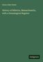 Henry Allen Hazen: History of Billerica, Massachusetts, with a Genealogical Register, Buch