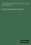 Grüne Buchcover mit folgenden Texten: Autoren "Hiram Williams Beckwith, P. S. Kennedy, Thomas Fleming Davidson." Titel "History of Montgomery County." Unten steht "Antigonos."