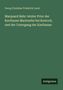 Georg Christian Friedrich Lisch; Marquard Behr: letzter Prior der Karthause Marienehe; Antigonos auf grünem Hintergrund., Buch