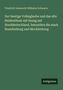 Friedrich Leberecht Wilhelm Schwartz: Der heutige Volksglaube und das alte Heidenthum mit bezug auf Norddeutschland, besonders die mark Brandenburg und Mecklenburg, Buch