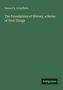 Oben: "Samuel B. Schieffelin". Mitte: "The Foundations of History, a Series of First Things". Unten: "Antigonos".