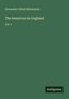 Alexander Slidell Mackenzie: The American in England, Buch