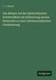 J. J. Baeyer: Das Messen auf der Sphäroidischen Erdoberfläche als Erläuterung meines Entwurfes zu einer mitteleuropäischen Gradmessung, Buch