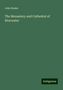 John Noake: Noake, J: Monastery and Cathedral of Worcester, Buch