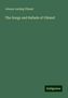 Johann Ludwig Uhland: Uhland, J: Songs and Ballads of Uhland, Buch