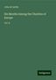 John de Liefde: de Liefde, J: Six Months Among the Charities of Europe, Buch