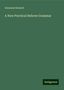 Solomon Deutsch: Deutsch, S: New Practical Hebrew Grammar, Buch
