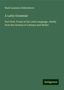 Basil Lanneau Gildersleeve: Gildersleeve, B: Latin Grammar, Buch
